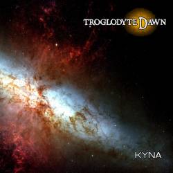 Troglodyte Dawn : Kyna (single)